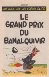 Frères Clips (Une aventure des) -MR1646- Le Grand Prix du Banalquivir