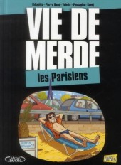 Vie de merde  -12- Les parisiens