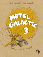 Motel Galactic -3- Comme dans le temps