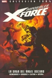 100% Marvel: Imposibles X-Force -3- La Saga del Ángel Oscuro