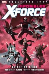 100% Marvel: Imposibles X-Force -5- Ejecución Final