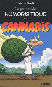 Illustré (Le Petit) (La Sirène / Soleil Productions / Elcy) -a2003- Le petit guide humoristique du cannabis