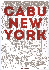 Cabu (voyages au bout du crayon) - New York