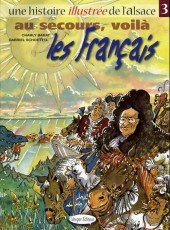 Une histoire illustrée de l'Alsace -3- Au secours, voilà les Français