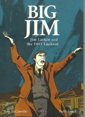 Big Jim - Jim Larkin and the 1913 Lockout
