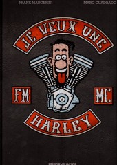 Je veux une Harley -1a2013- La vie est trop courte !