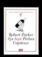 La trilogie bordelaise -1- Robert Parker - Les Sept Péchés Capiteux
