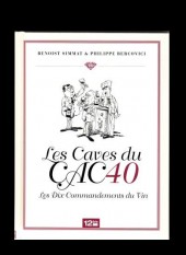 La trilogie bordelaise -3- Les Caves du CAC40 - Les Dix Commandements du Vin