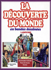 La découverte du monde en bandes dessinées -INT02- Christophe Colomb - Vasco de Gama - Cortés