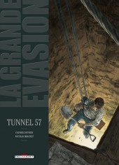 Couverture de La grande évasion (chez Delcourt) -6- Tunnel 57