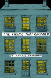 The house that groaned (2012) - The house that groaned