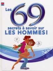 69 secrets à savoir sur les... - 69 secrets à savoir sur les hommes !
