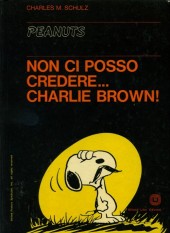 Peanuts (en italien, Milano Libri Edizioni) -17- Non ci posso credere... charlie brown!