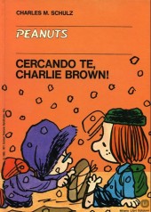 Peanuts (en italien, Milano Libri Edizioni) -30- Cercando te, charlie brown!
