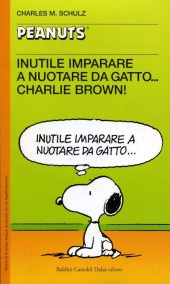 Peanuts (en italien, petit format) -50- Inutile imparare a nuotare da gatto... charlie brown