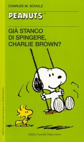 Peanuts (en italien, petit format) -54- Già stanco di spingere, charlie brown?