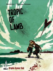 Tropic of Lamb - Tome 1