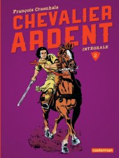 Chevalier Ardent (Intégrale) (2013) -2- Intégrale 2