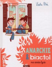 Anarchie & biactol - Mes années lycée