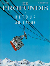 De Profundis (Carré/Michaud) -3- Retour au calme
