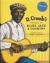 R. Crumb's Heroes of blues, jazz & country