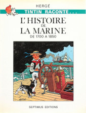 Tintin raconte... -6- L'Histoire de la marine - De 1700 à 1850