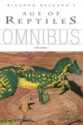 Age of Reptiles Omnibus (2011) -INT01- Age of Reptiles - Omnibus Volume 1