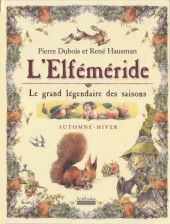 (AUT) Hausman -ELF- L'Elféméride. Le grand légendaire des saisons 1 : Automne-Hiver
