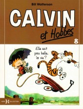 Calvin et Hobbes -8Poche- Elle est pas belle, la vie ?