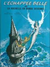 L'Échappée belle (Veillot, Mouclier) - L'échappée belle ou La Rochelle en bande dessinée