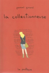 La collectionneuse (Girard) - La collectionneuse