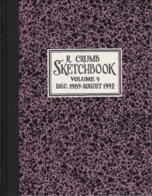 R. Crumb Sketchbooks -9- R. Crumb Sketchbook - Volume 9 - Dec. 1989-August 1992