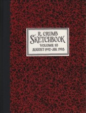 R. Crumb Sketchbooks -10- R. Crumb Sketchbook - Volume 10 - August 1992-Jan. 1998