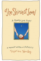 The shiniest Jewel: A Family Love Story (2008) - The Shiniest Jewel: A Family Love Story