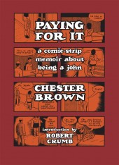 Paying for it (2011) - Paying for it: a comic-strip memoir about being a john