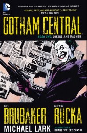 Gotham Central (2003) -INT02a2013- Book Two: Jokers and Madmen