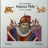 (AUT) Vianello -2014- J'ai rencontré Marco Polo - Récits et témoignages