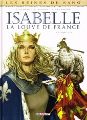 Couverture de Les reines de sang - Isabelle, la Louve de France -2- Isabelle La Louve de France - Volume 2/2