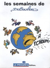 Les semaines de DuBouillon -16- A Tchoum !