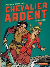 Chevalier Ardent (Intégrale) (2013) -3- Intégrale 3