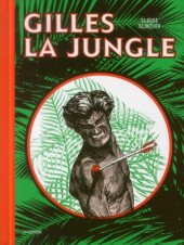 Gilles la jungle - Gilles la Jungle