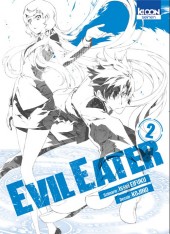 Evil Eater -2- Tome 2