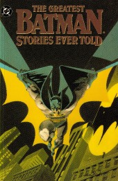 The greatest Batman Stories Ever Told (1988) - The Greatest Batman Stories Ever Told