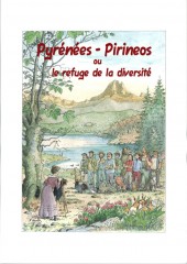 Pyrénées - Pireneos ou le refuge de la diversité  - Pyrénées - Pireneos ou le refuge de la diversité