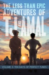 The less than epic adventures of TJ and Amal (2011) -3- Ten Days of Perfect Tunes