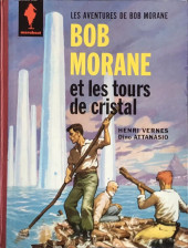Bob Morane 01 (Marabout) -3- Les tours de cristal