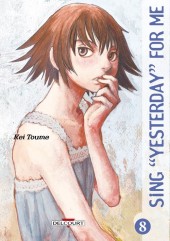 Sing Yesterday for me -8- Tome 8