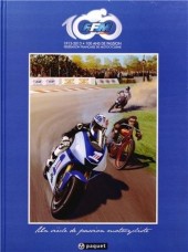 1913-2013 100 ans de passion - Un siècle de passion motocycliste