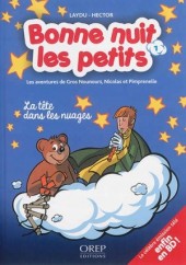 Bonne nuit les petits - Les aventures de Gros Nounours, Nicolas et Pimprenelle -1- La tête dans les nuages