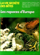 La vie secrète des bêtes -11- Les rapaces d'Europe